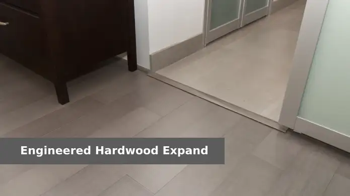 Does Engineered Hardwood Expand: 5 Influencing Factors