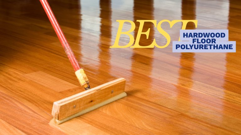 best hardwood floor polyurethane
